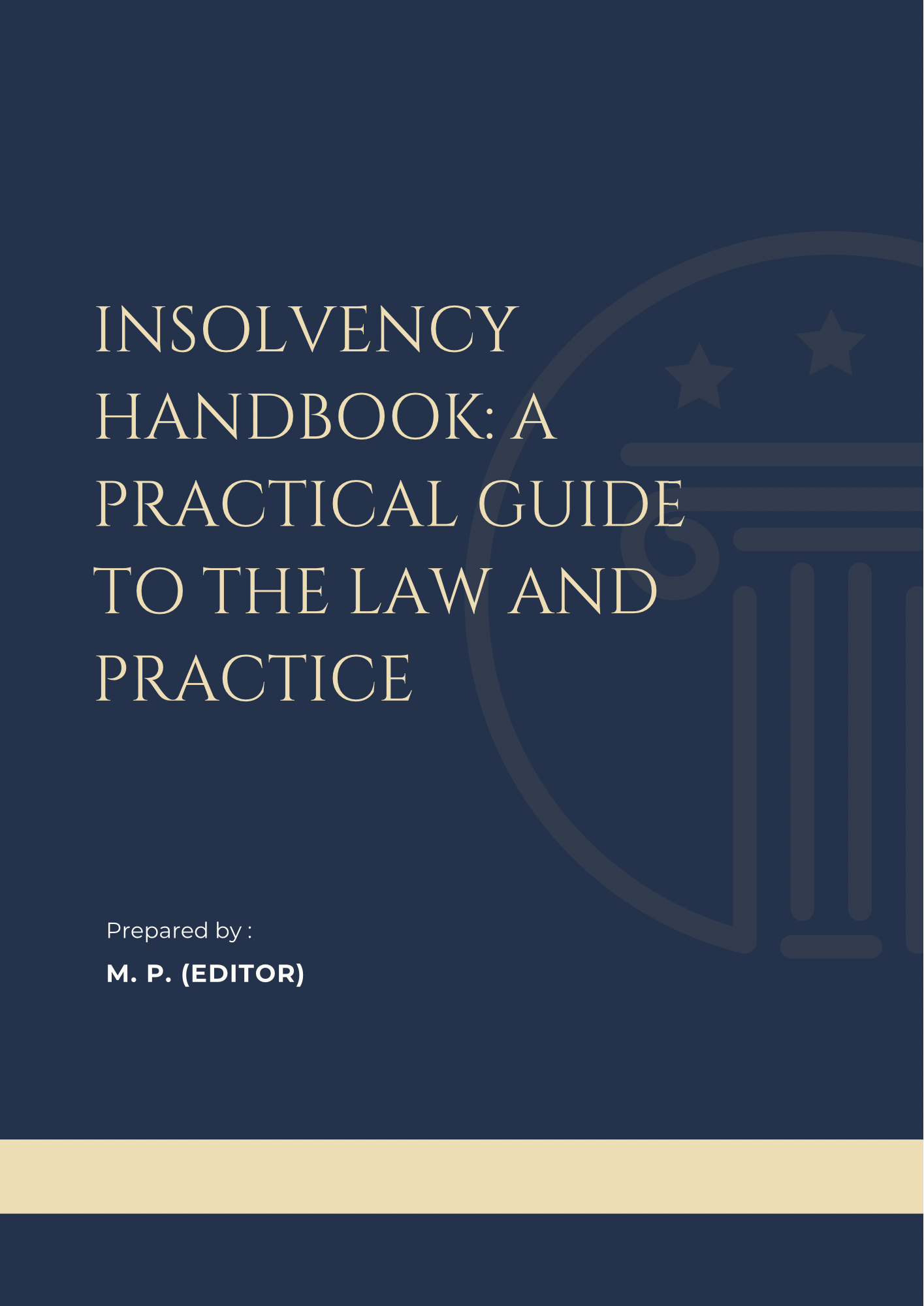 Insolvency Handbook: A Practical Guide to the Law and Practice
