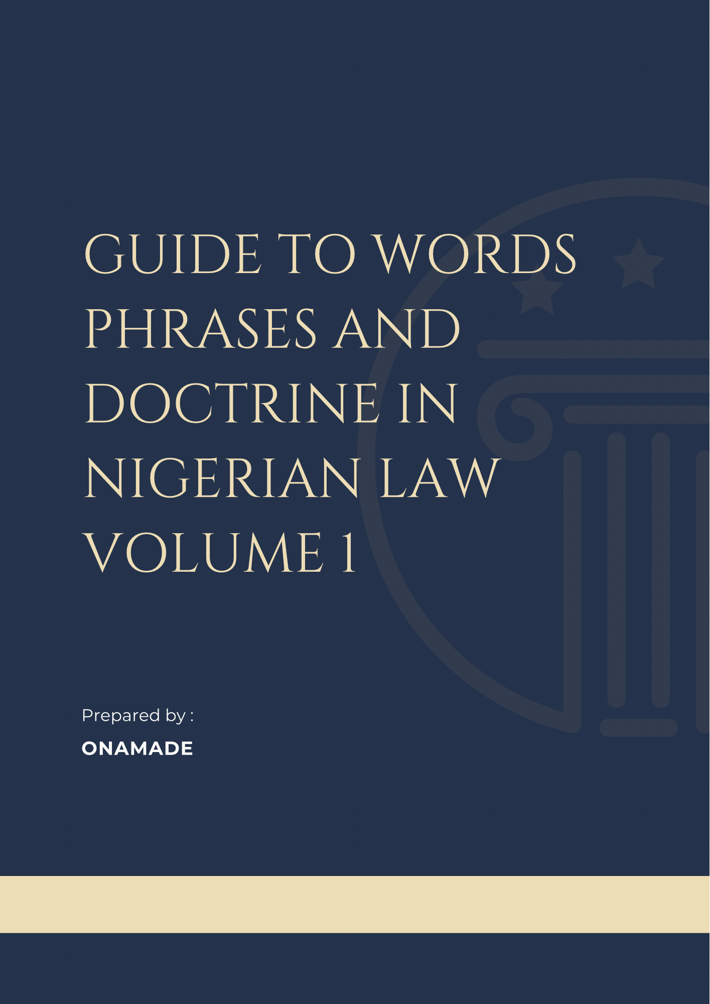 Guide to Words Phrases and Doctrine in Nigerian Law Volume 1