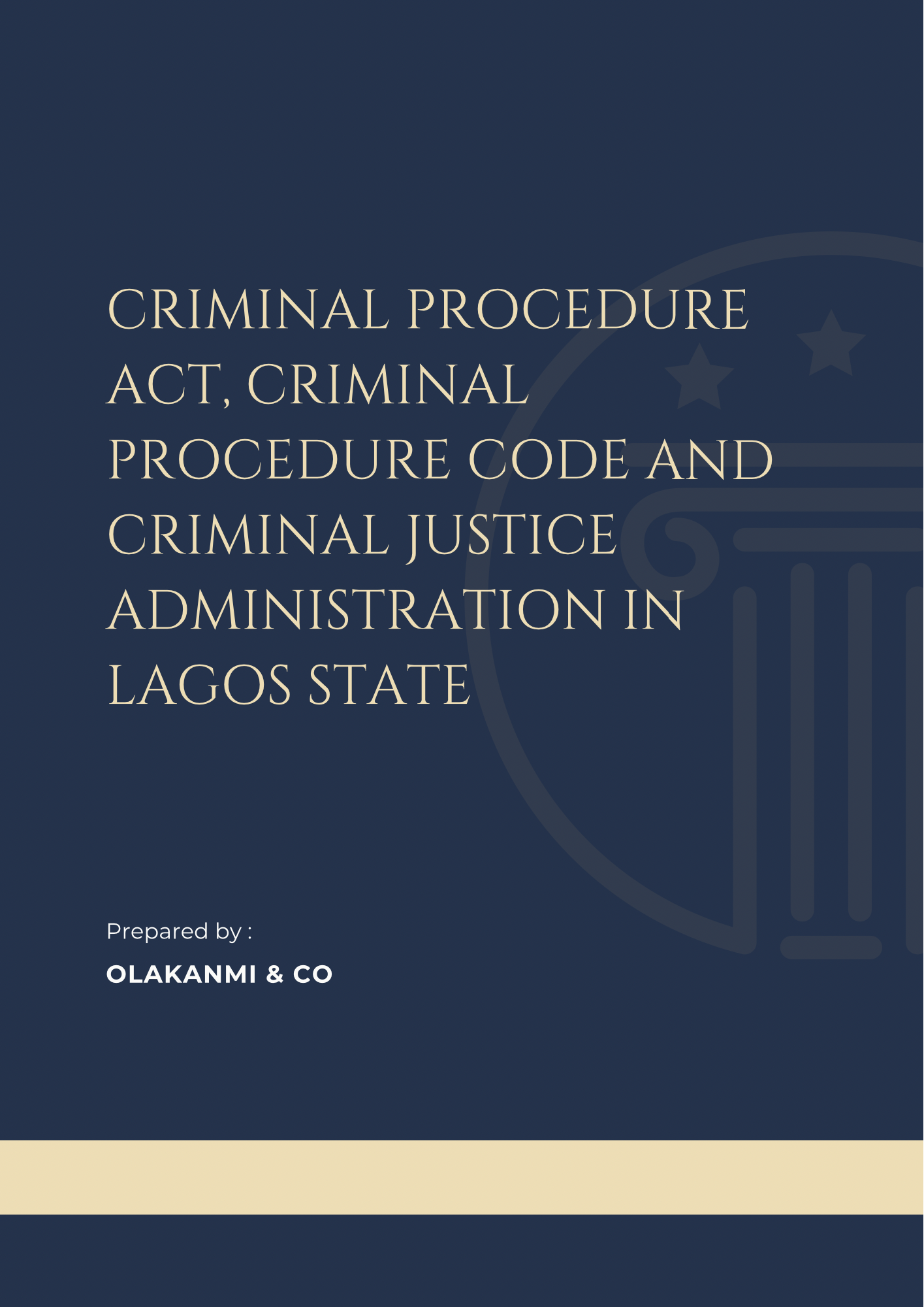 Criminal Procedure Act, Criminal Procedure Code and Criminal Justice Administration in Lagos State