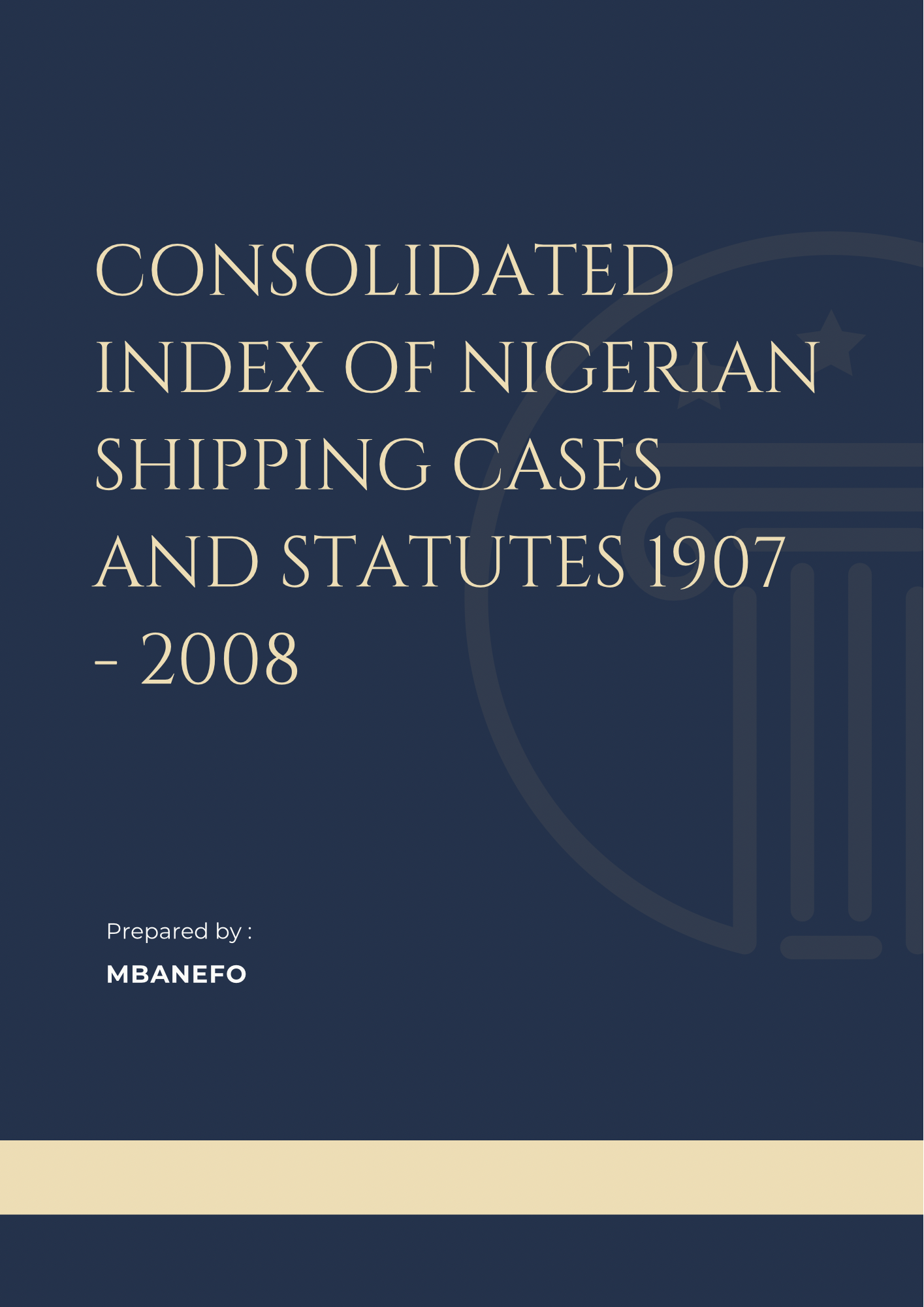 Consolidated Index of Nigerian Shipping Cases and Statutes 1907 - 2008