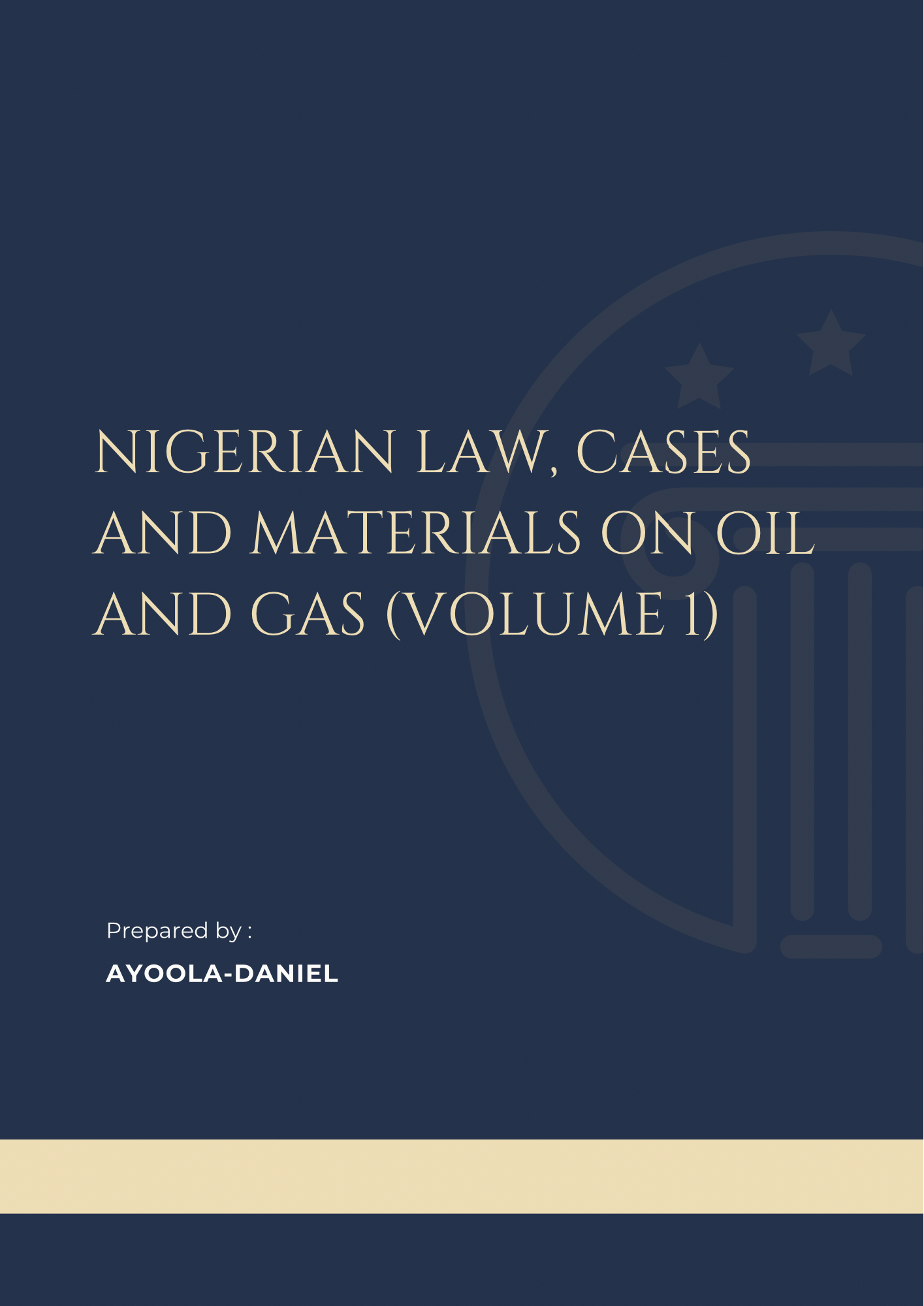 Nigerian Law, Cases and Materials on Oil and Gas (Volume 1)