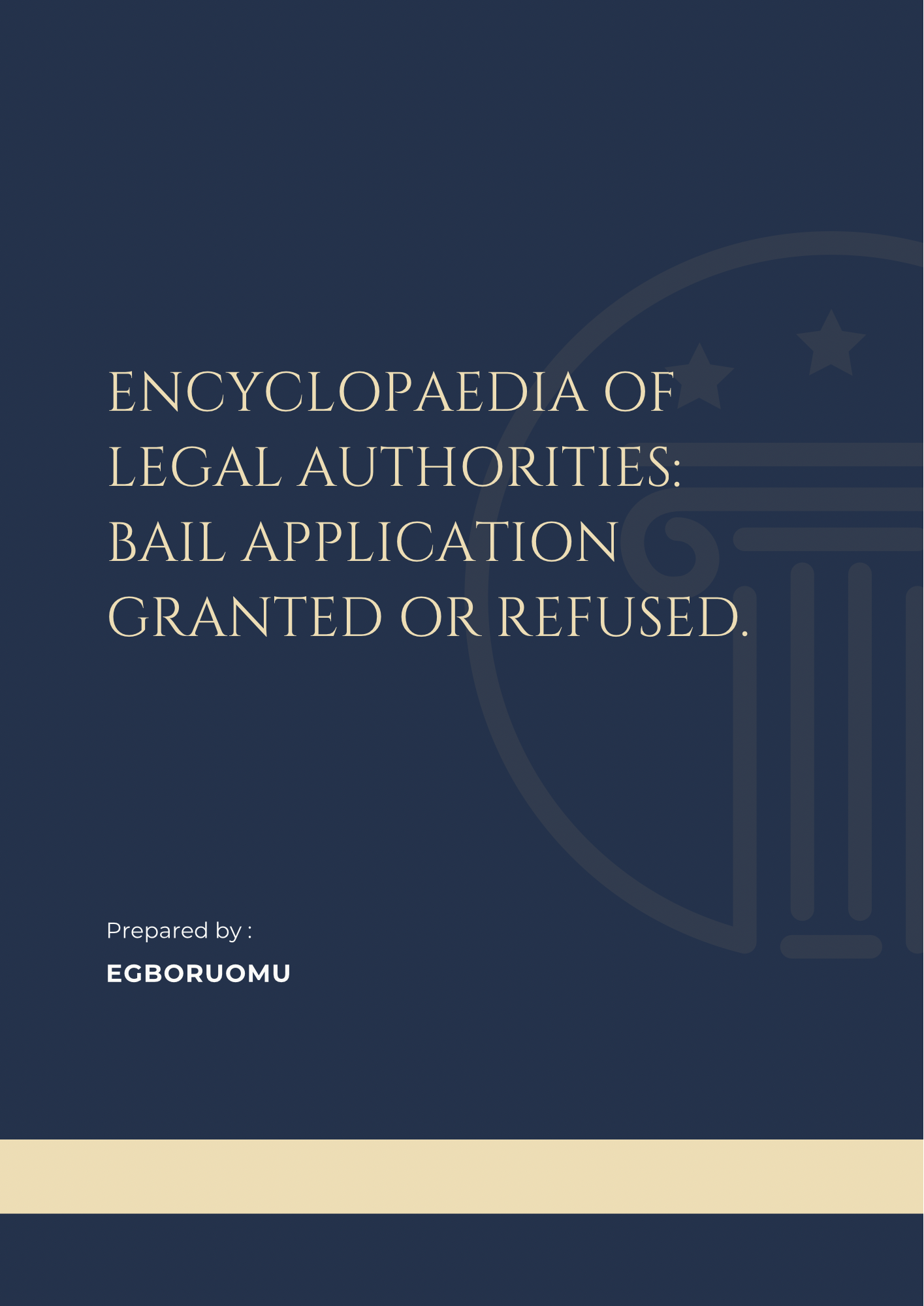 Encyclopaedia of Legal Authorities: Bail Application Granted or Refused.