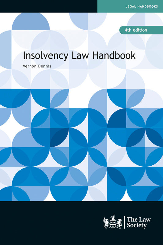 Insolvency Handbook: A Practical Guide to the Law and Practice